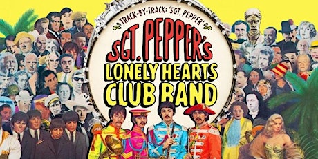 Sgt. Pepper at 50! Art & Music Celebration primary image
