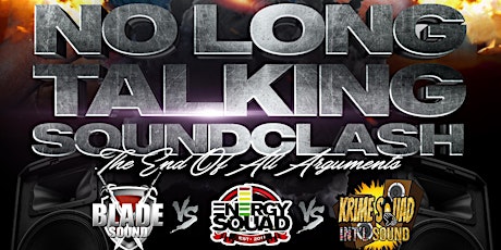 NO LONG TALKING SOUNDCLASH ft. DJ BLADE vs ENERGY SQUAD vs KRIME SQUAD