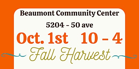 OCT.1st   BEAUMONT 8th Annual FALL HARVEST MARKET