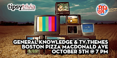 Tipsy Trivia's General Knowledge w/TV - Oct 5th 7pm - BP's MacDonald Ave