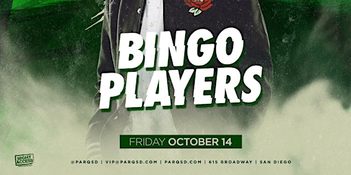 Night Access Presents Bingo Players @ Parq • Friday, Oct 14 •