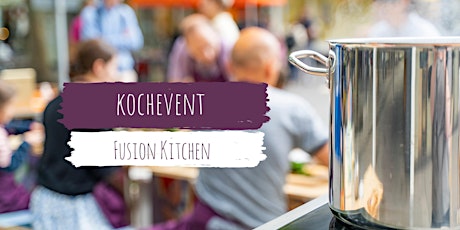 Kochabend: Fusion Kitchen