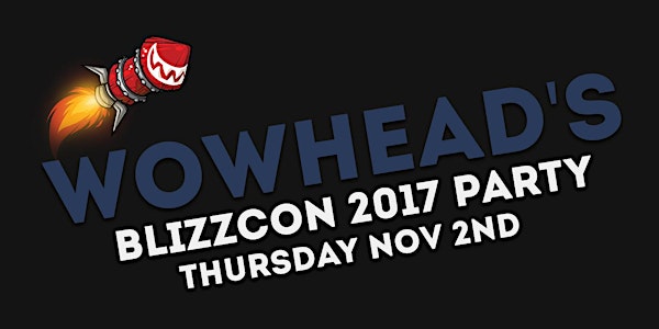 Wowhead Blizzcon Party 2017 General Admission
