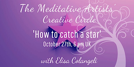 Immagine principale di The Meditative Artists' monthly class - October 2022 -  How to catch a star 