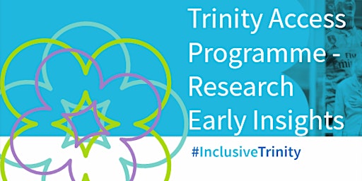 Trinity Access - early research insights on inclusive learning experiences