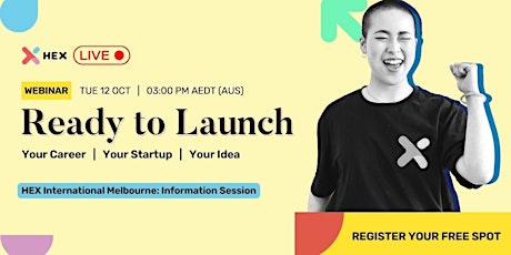 HEX International Melbourne - Launch a startup in just two weeks!