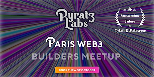 PyratzLabs Web3 Builders Meetup #6: Future of Retail  & Metaverse