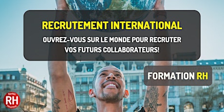 Pénurie de talents : recruter à l'international ?