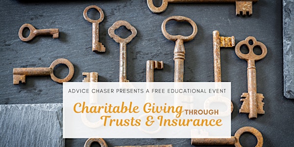 Charitable Giving Through Trusts and Insurance