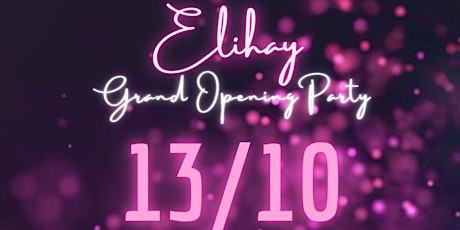 Elihay Grand Opening Party