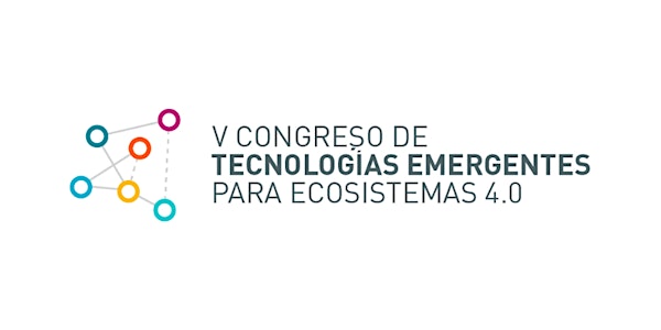 V Congreso de Tecnologías Emergentes para ecosistemas 4.0
