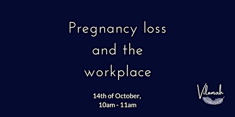 Pregnancy loss and the work place