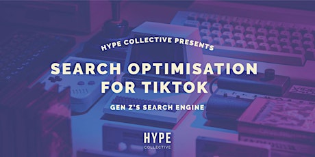 Search optimisation  for TikTok: Gen Z's search engine
