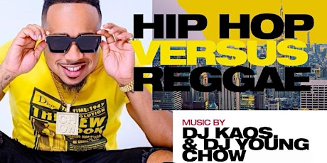 Hip Hop vs Reggae w/ DJ YOUNG CHOW x Open Bar, Free Entry