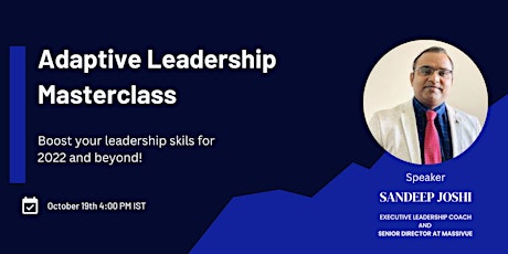 Adaptive Leadership Masterclass - Learn meta skills of a resilient leader.