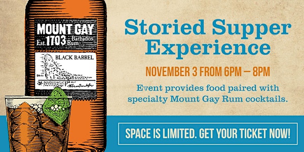 Storied Supper Experience - Mount Gay Rum Tasting & Food Pairing
