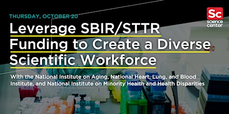 Leverage SBIR/STTR Funding to Create a Diverse Scientific Workforce