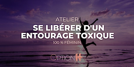 Hauptbild für Se libérer d'un entourage toxique