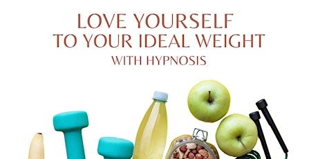 Love Yourself to Your Ideal Weight- with hypnosis
