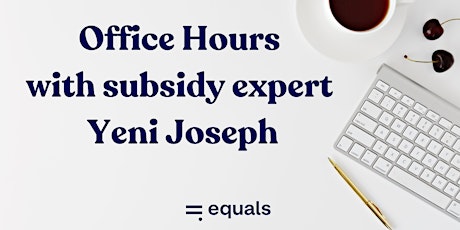 Office Hours with subsidy expert Yeni Joseph