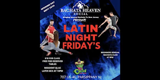 Latin Night Friday's ($10 CLASS, FREE FOR RESERVE TABLES)