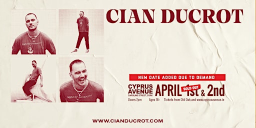 CIAN DUCROT  -  Extra show added due to demand