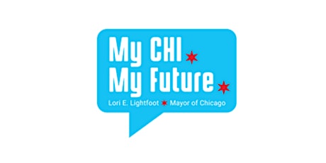 My CHI. My Future. City-Wide Meeting October 2022