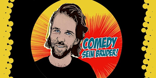 Stand up Show: "Comedy sein Bruder"