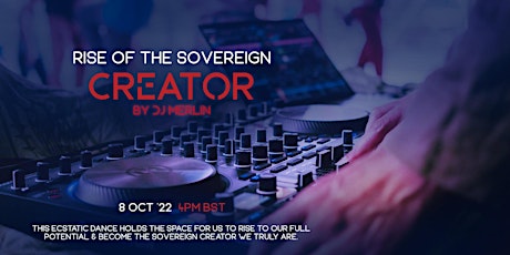 Ecstatic Dance: Rise of The Sovereign Creator (DJ Merlin)