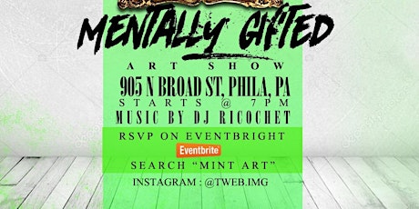 T-Web X MINT Presents - Mentally Gifted Art Show primary image