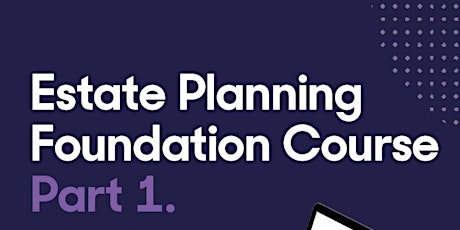 Estate Planning Foundation Course