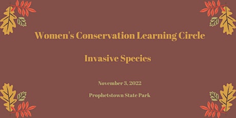 Women's Conservation Learning Circle - Invasive Species