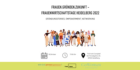 Frauen.Gründen.Zukunft - Frauenwirtschaftstage Heidelberg 2022