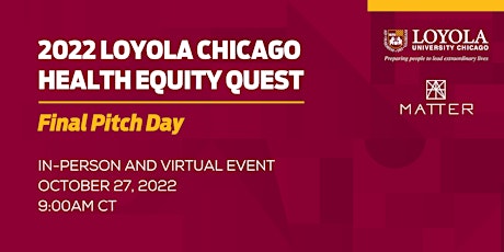 2022 Loyola Chicago Health Equity Quest Final Pitch Day