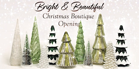 IN-STORE EVENT: Bright & Beautiful • Christmas Boutique Opening