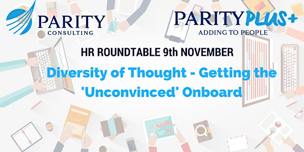 Diversity of Thought - Getting the "Unconvinced" Onboard
