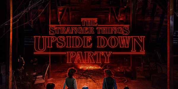 The Stranger Things Upside Down Party - Halloween