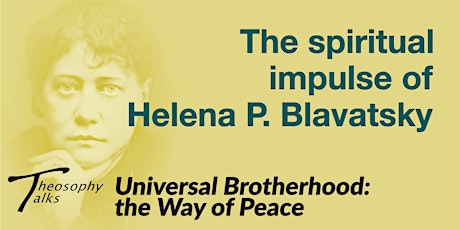 Universal Brotherhood: the Way of Peace - Online Theosophy Talks