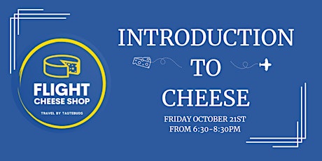 Introduction to Cheese: A Cheese Tasting
