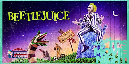 Beetlejuice FREE Drive-In Movie presented by Thompson and Thompson Roofing