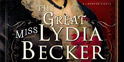 Joanna Williams presents The Great Miss Lydia Becker