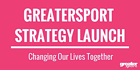 GreaterSport Strategy Launch 2017 primary image