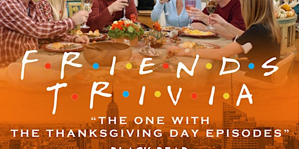 Friends Trivia: The One with the Thanksgiving Episodes