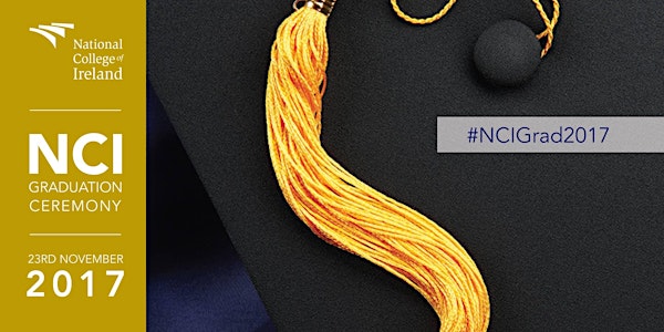 NCI Graduation - Afternoon Ceremony