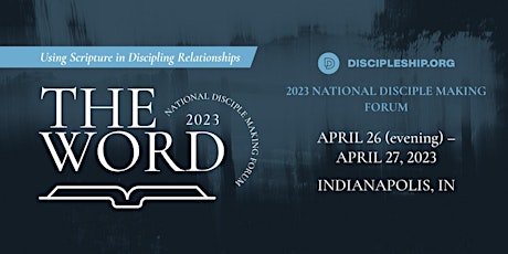 2023 National Disciple Making Forum - Indianapolis