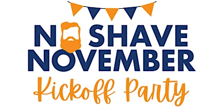 No Shave November Kickoff Party!