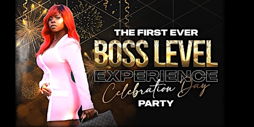 Boss Level Experience - Day Party Celebration