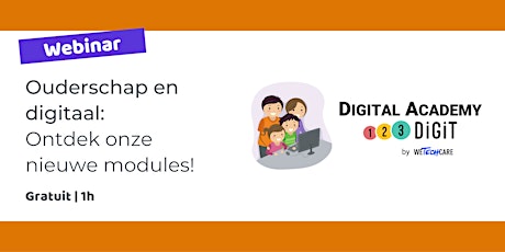 Webinar "Ouderschap en digitaal: ontdek onze nieuwe modules!"
