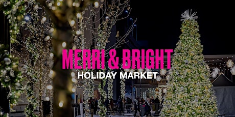 Annual MERRI & Bright Holiday Market at Merriweather District