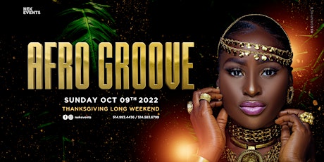 ★ AFRO GROOVE ★ ThanksGiving Long Weekend